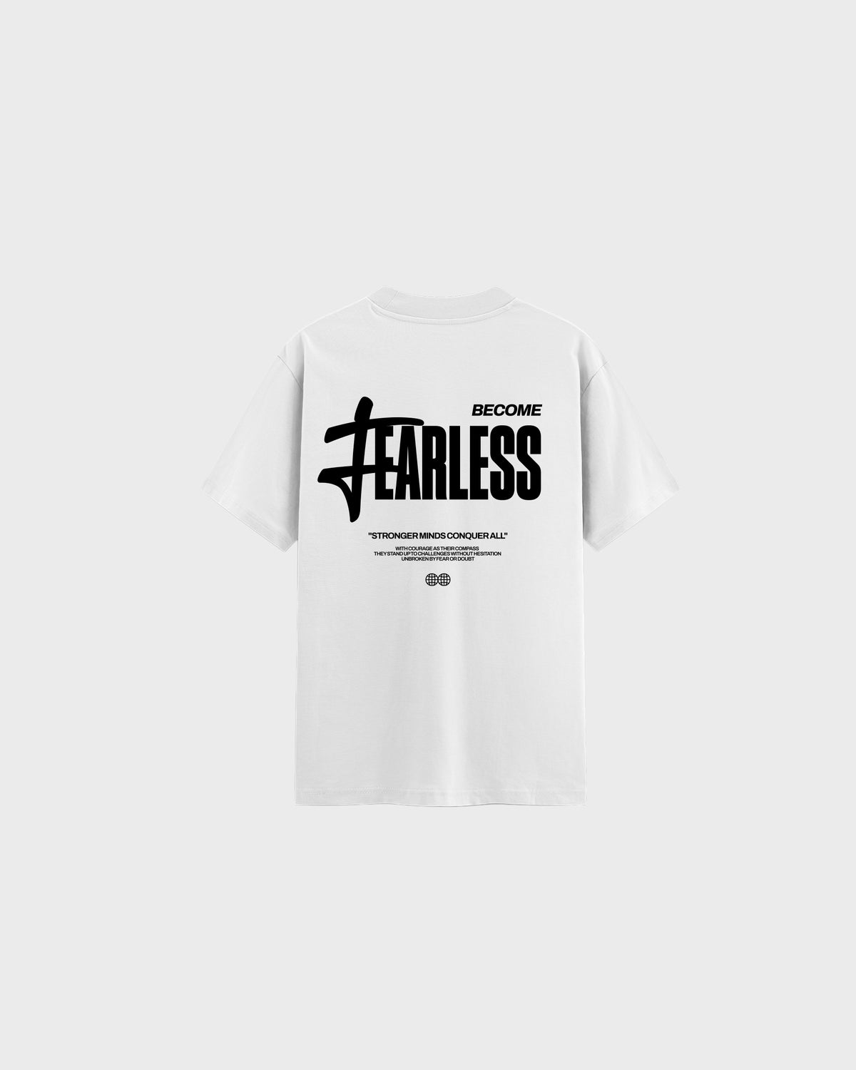 Fearless T-shirt in white, back with the Become Fearless print