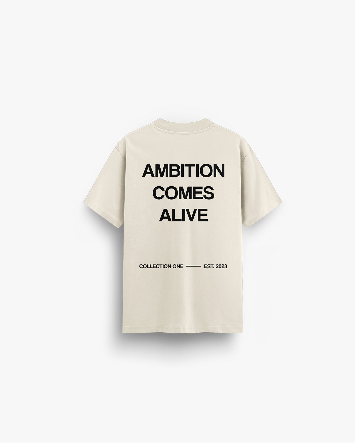 Ambition Comes Alive T-shirt in cream, back with the Ambition Comes Alive print